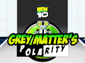 เกมส์ Ben 10 Grey Matter's Polarity