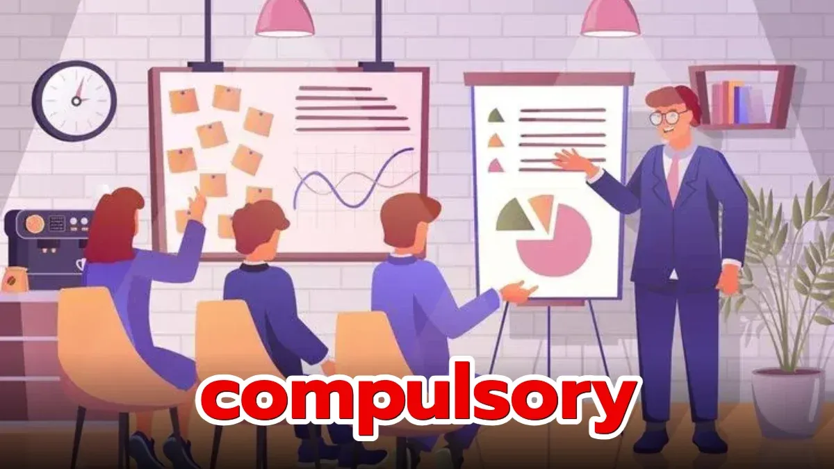 compulsory: ภาคบังคับ