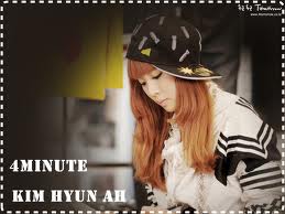 hyun ah -----> 4 minute