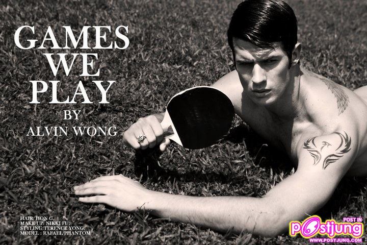 Rafael photoshoot GAME WE PLAY! by Alvin Wong