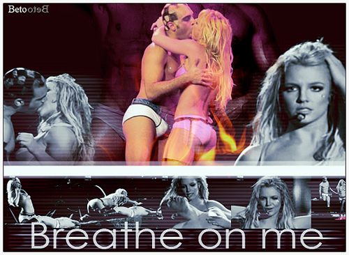 Britney Spears- Breathe On Me