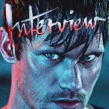 ALEXANDER SKARSGARD @ INTERVIEW MAGAZINE JUNE/JULY 2011