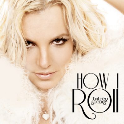 Britney Spears - How I Roll