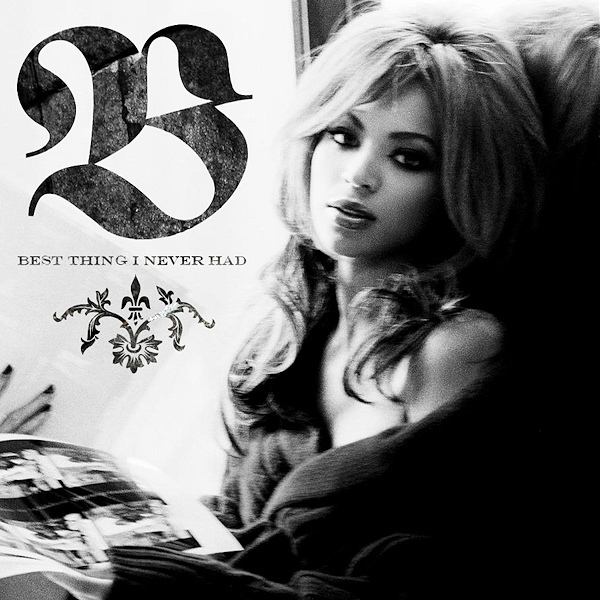 Beyonc&eacute; - Best Thing I Never Had