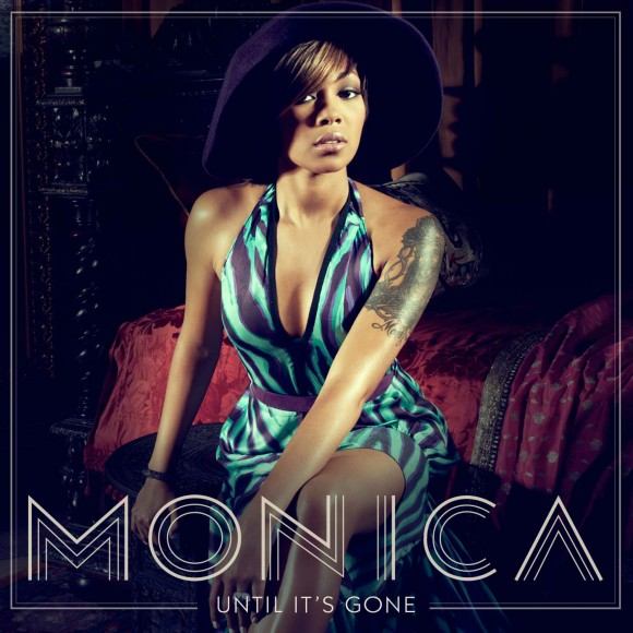 Monica - Until It's Gone