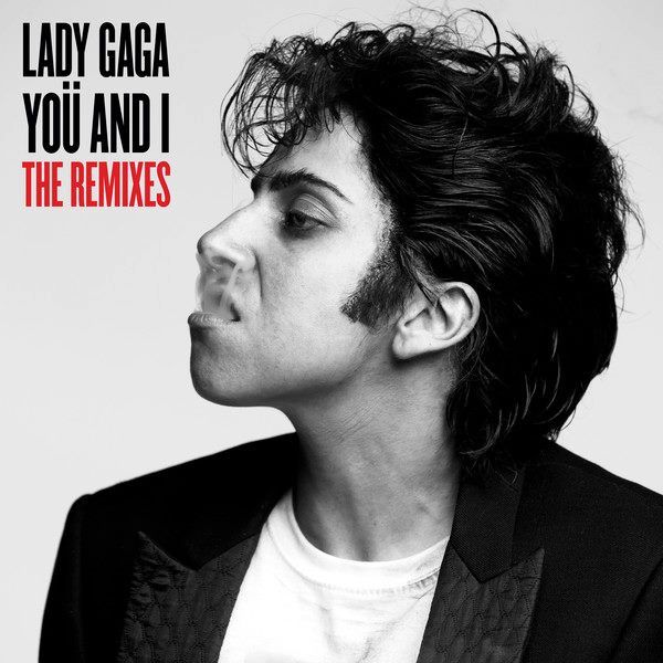 Lady GaGa You And I The Remixes