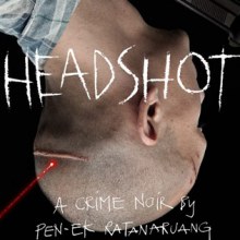 ฝนตกขึ้นฟ้า (Headshot) หนังใหม่ของ เป็นเอก รัตนเรือง 