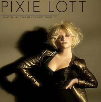 PREMIERE ดู MV ใหม่ล่าสุด : Pixie Lott – What Do You Take Me For (feat. Pusha T)