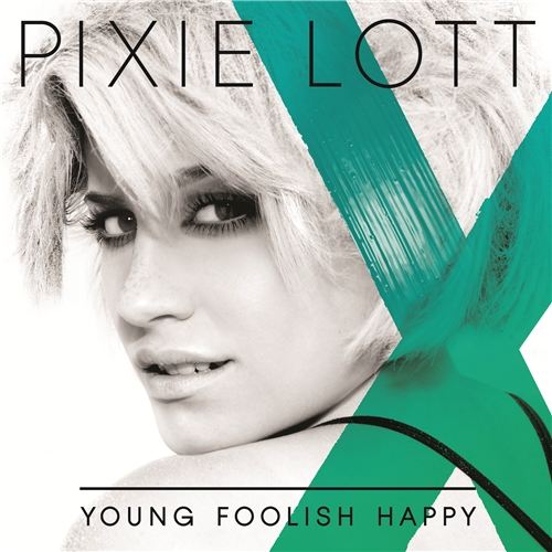เผยปกอัลบั้มพร้อม Tracklist จาก Pixie Lott &ndash; Young Foolish Happy