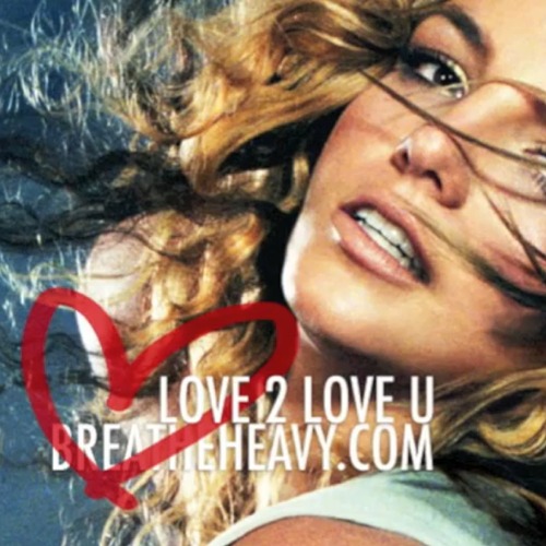 Britney Spears - Love 2 Love U  ของขวัญจาก บริท