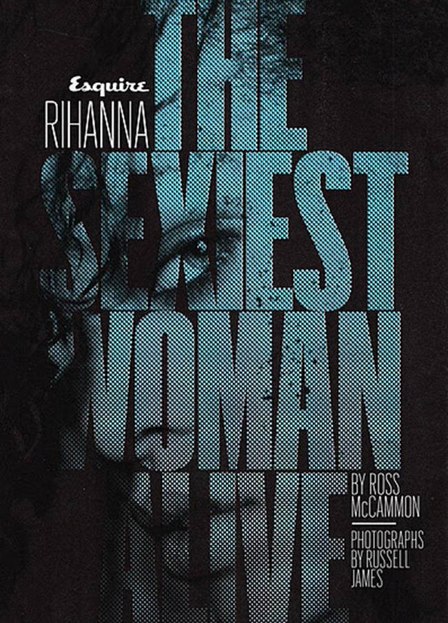ESQUIRE MAGAZINE: RIHANNA IN "THE SEXIEST WOMAN ALIVE" BY PHOTOGRAPHER RUSSELL JAMES