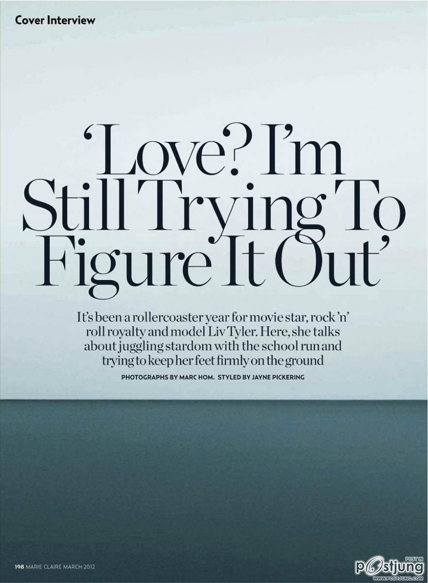 Liv Tyler @ Marie Claire UK March 2012