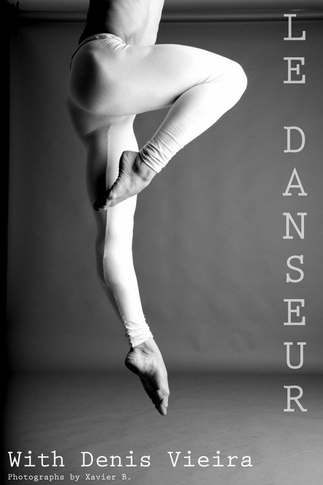 MASCULINE DOSAGE: DENIS VIEIRA IN "LE DANSEUR" BY PHOTOGRAPHER XAVIER B