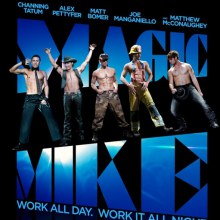 หนังใหม่ Magic Mike เขย่าฝันสะบัดซิกแพค