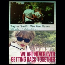 ในสุดที่ Taylor Swift ก็คลอดมิวสิควีดีโอ We Are Never Ever Getting Back Together