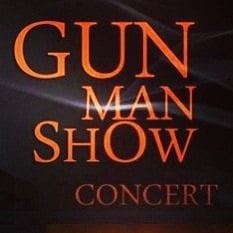 Gun Man Show Concert