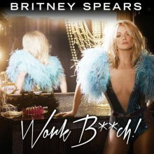 Britney ปกซิงเกิ้ล 'Work Bitch'