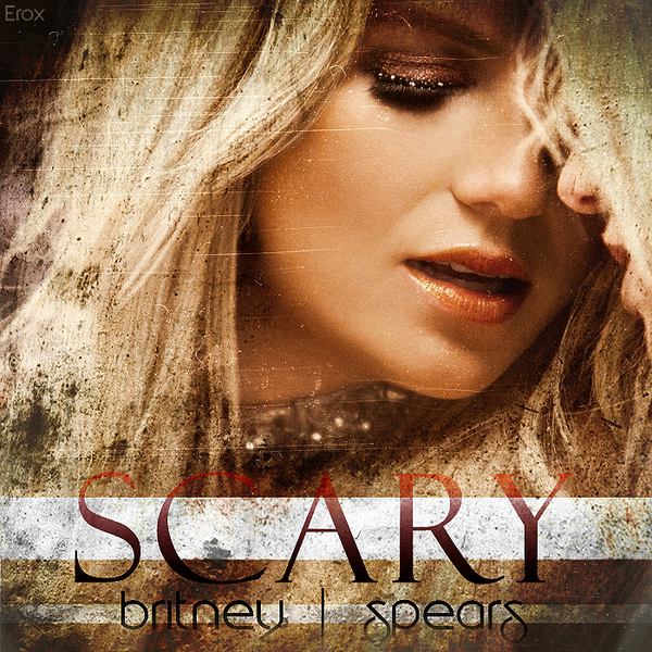 Britney Spears - Scary (not new song)