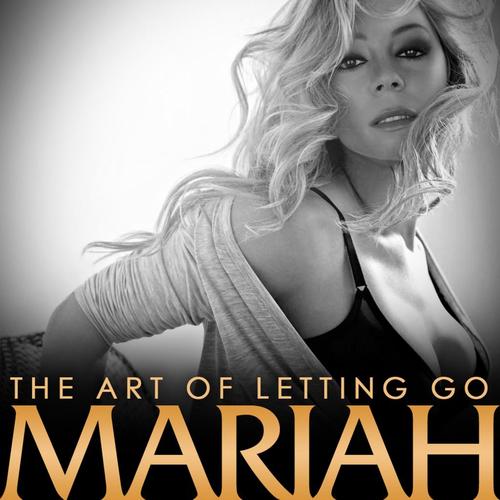 The art of letting go (Mariah Carey)