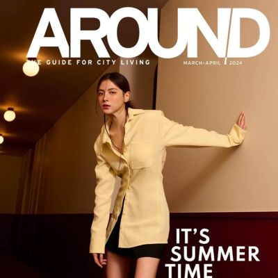 ใบเฟิร์น-พิมพ์ชนก @ Around Magazine issue 149 March-April 2024