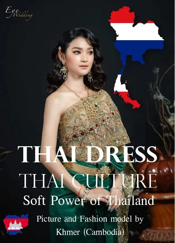 Thai Dress, Thai Culture, Soft Power of Thailand (Fashion model by Khmer ) Khmer wedding. Cambodia wedding.