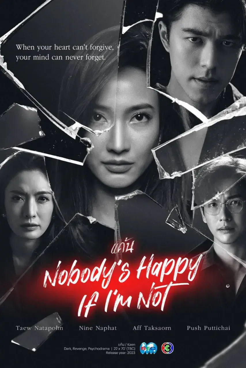 Thai Drama Posters: Nobody's Happy If I'm Not (แค้น) 🇹🇭