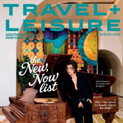 กลัฟ-คณาวุฒิ @ Travel + Leisure Southeast Asia Hong Kong & Macau Spring 2026