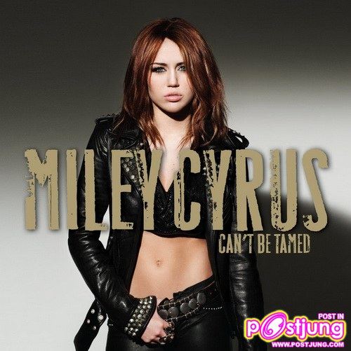 Miley Cyrus : Can't Be Tamed