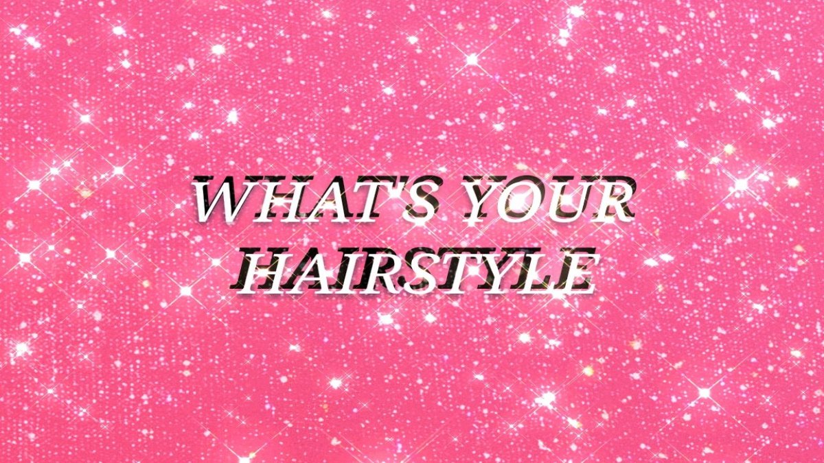 What hairstyle is you ^_^