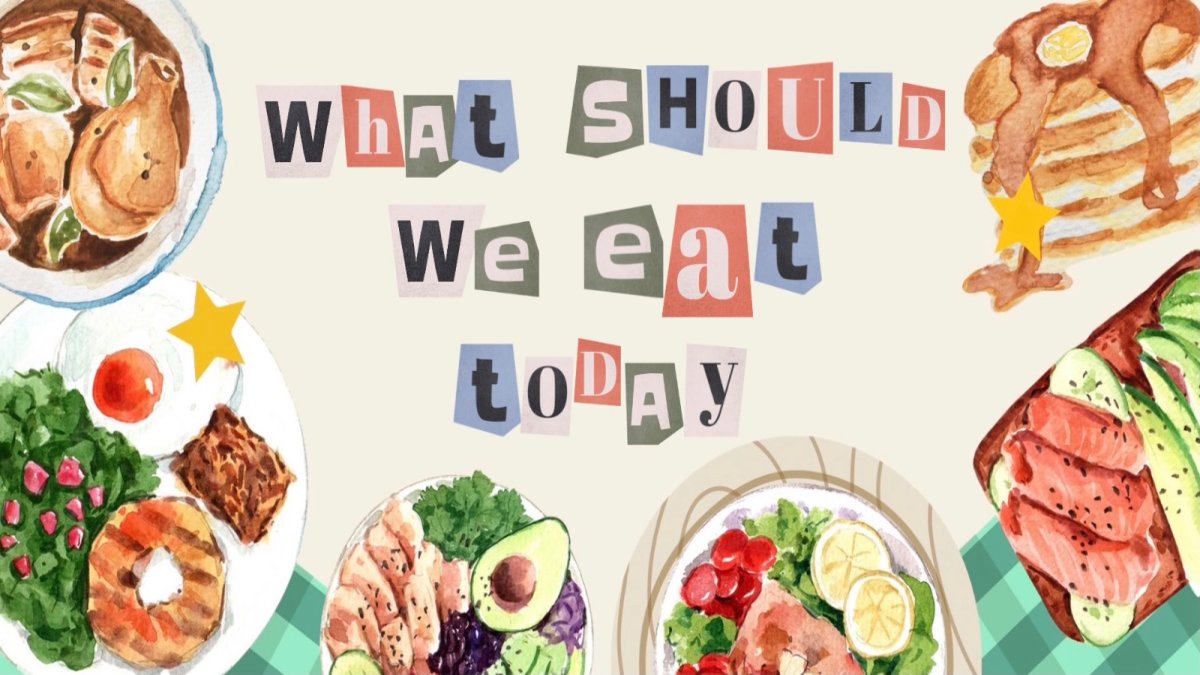 What should we eat today?