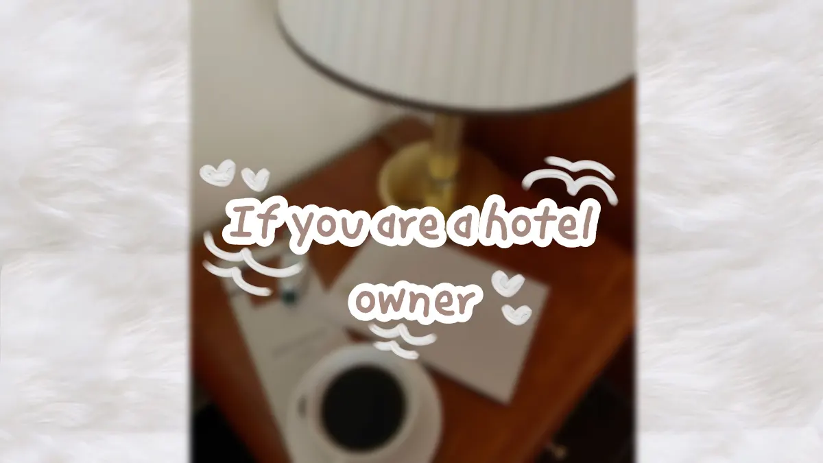 🛎️⋆｡‧˚ʚ 𝑰𝒇 𝒚𝒐𝒖 𝒂𝒓𝒆 𝒂 𝒉𝒐𝒕𝒆𝒍 𝒐𝒘𝒏𝒆𝒓 ɞ˚‧｡⋆🏨