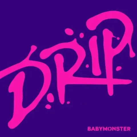 Drip Babymonster