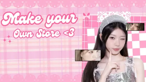 Make your own store <3