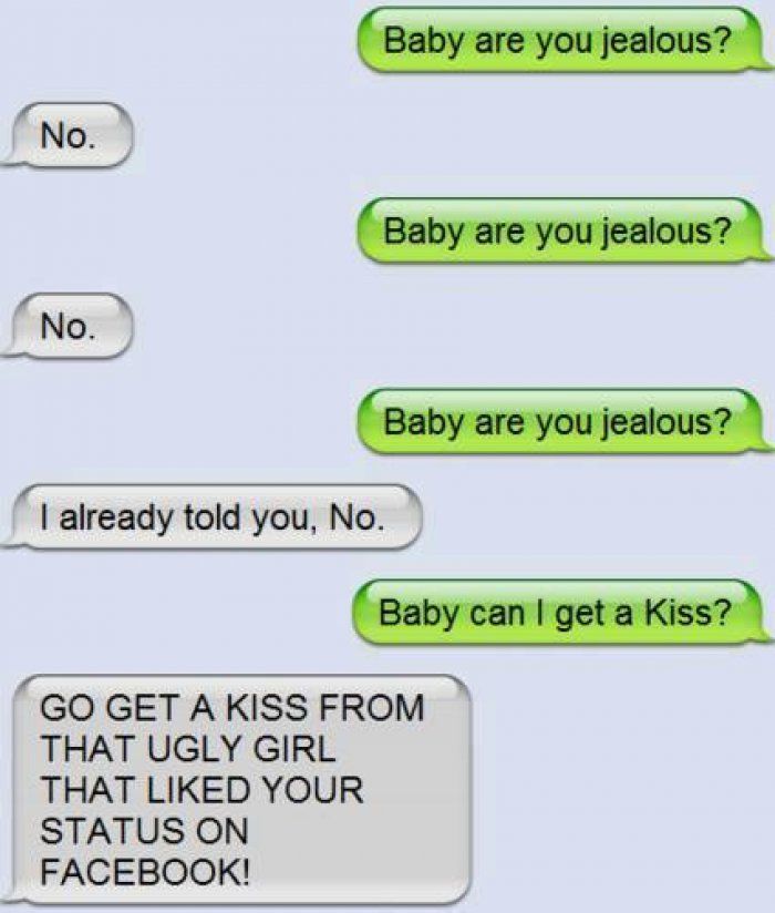 Baby are you jealous - funny text - <a href=